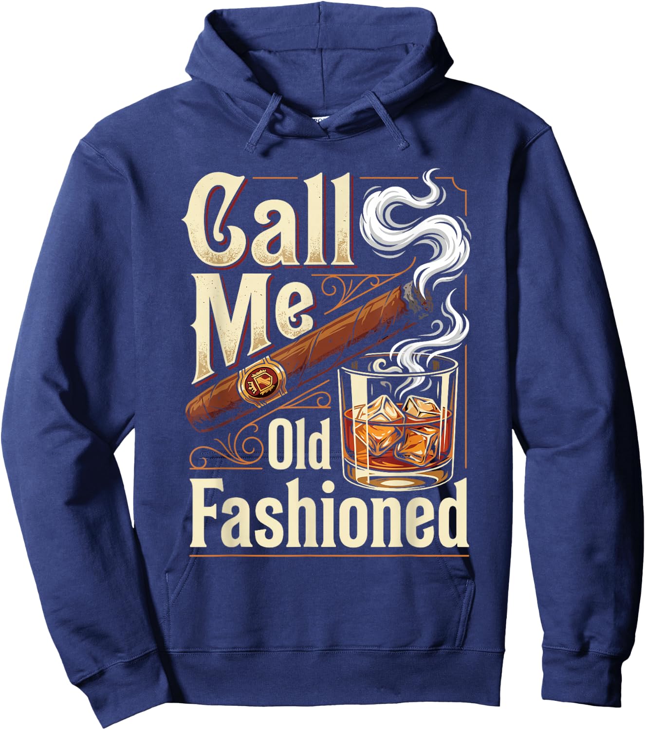 Call Me Old Fashioned Funny Cigar and Bourbon Lovers Hoodie - Hoodie | Navy