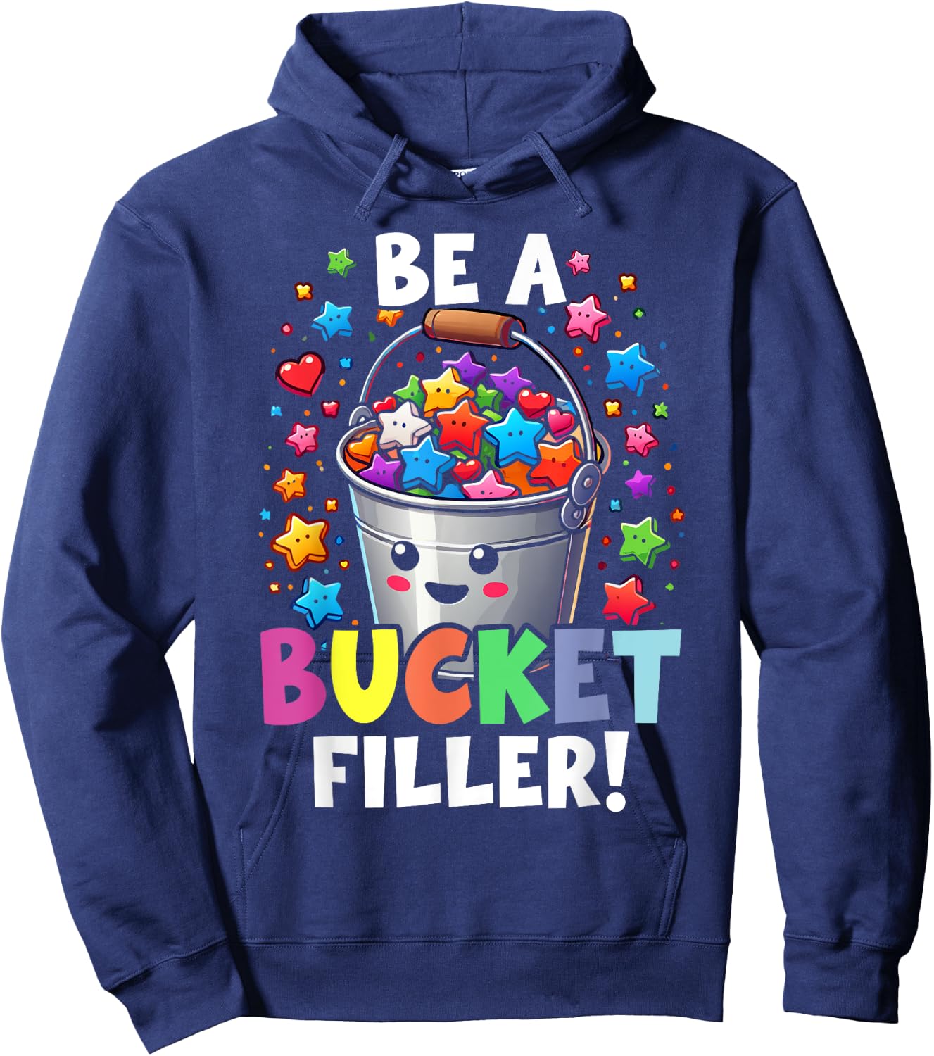 Funny School Back To School Be A Bucket Filler Hoodie - Hoodie | Navy