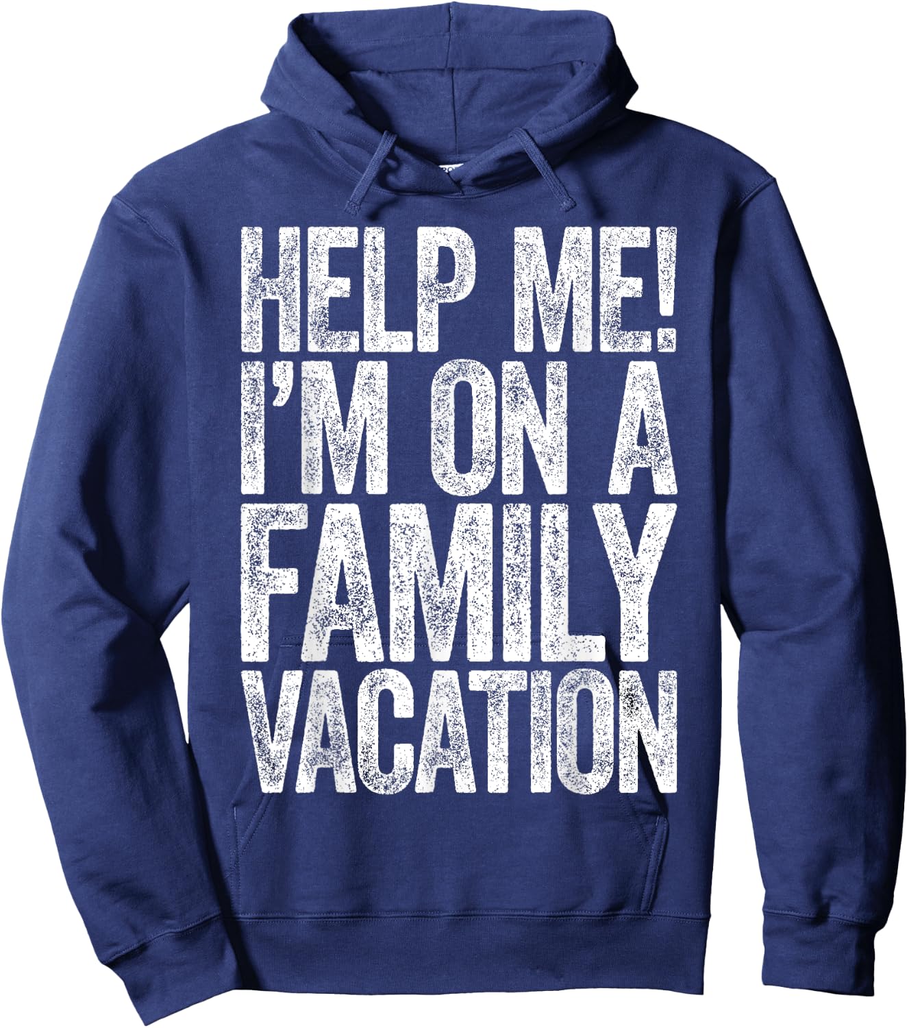 Help Me I'm On A Family Vacation Shirt Funny Family Vacation Hoodie - Hoodie | Navy