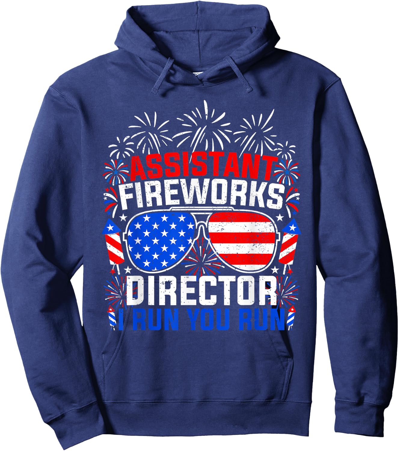 Assistant Fireworks Director I Run You Run 4th of July Hoodie - Hoodie | Navy
