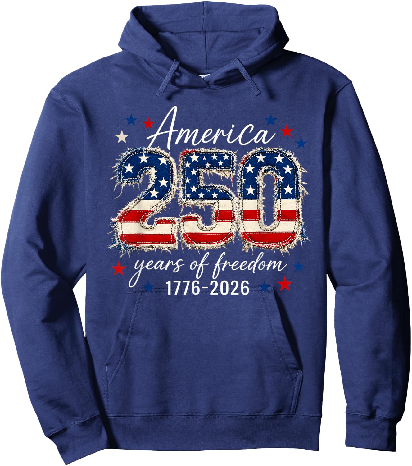 250 Years Freedom 1776 2026 250th 4th July Independence Day Hoodie - Hoodie | Navy