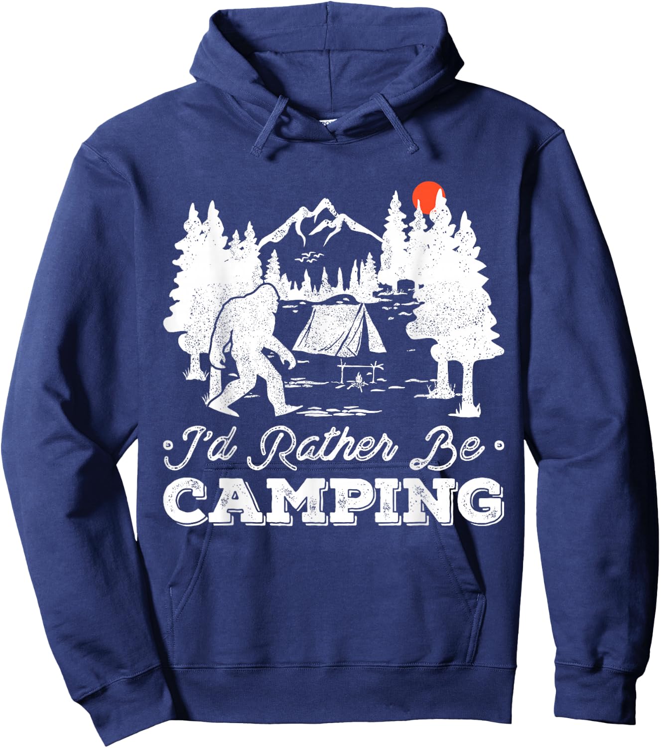 I'd Rather Be Camping Outdoor Camp Fire Sasquatch Bigfoot Hoodie - Hoodie | Navy