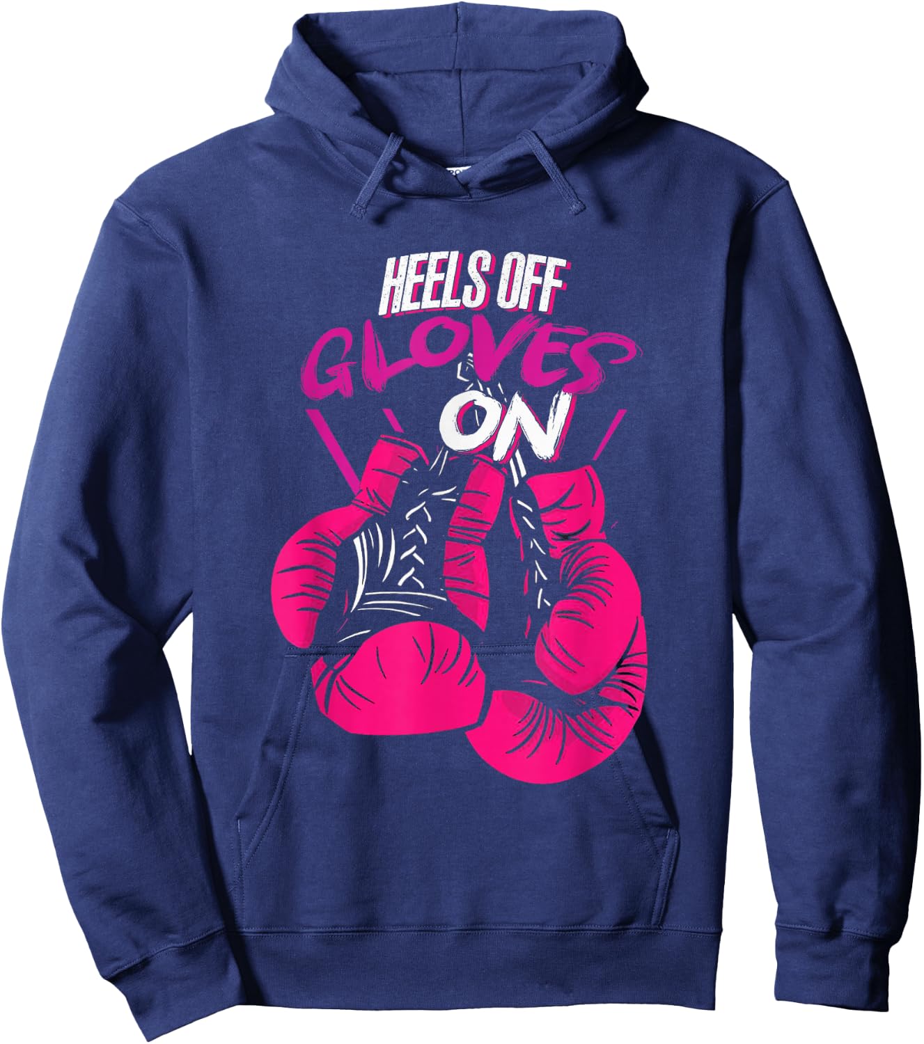 Funny Heels Off Gloves On | Fighting Boxing | Boxer Girl Hoodie - Hoodie | Navy