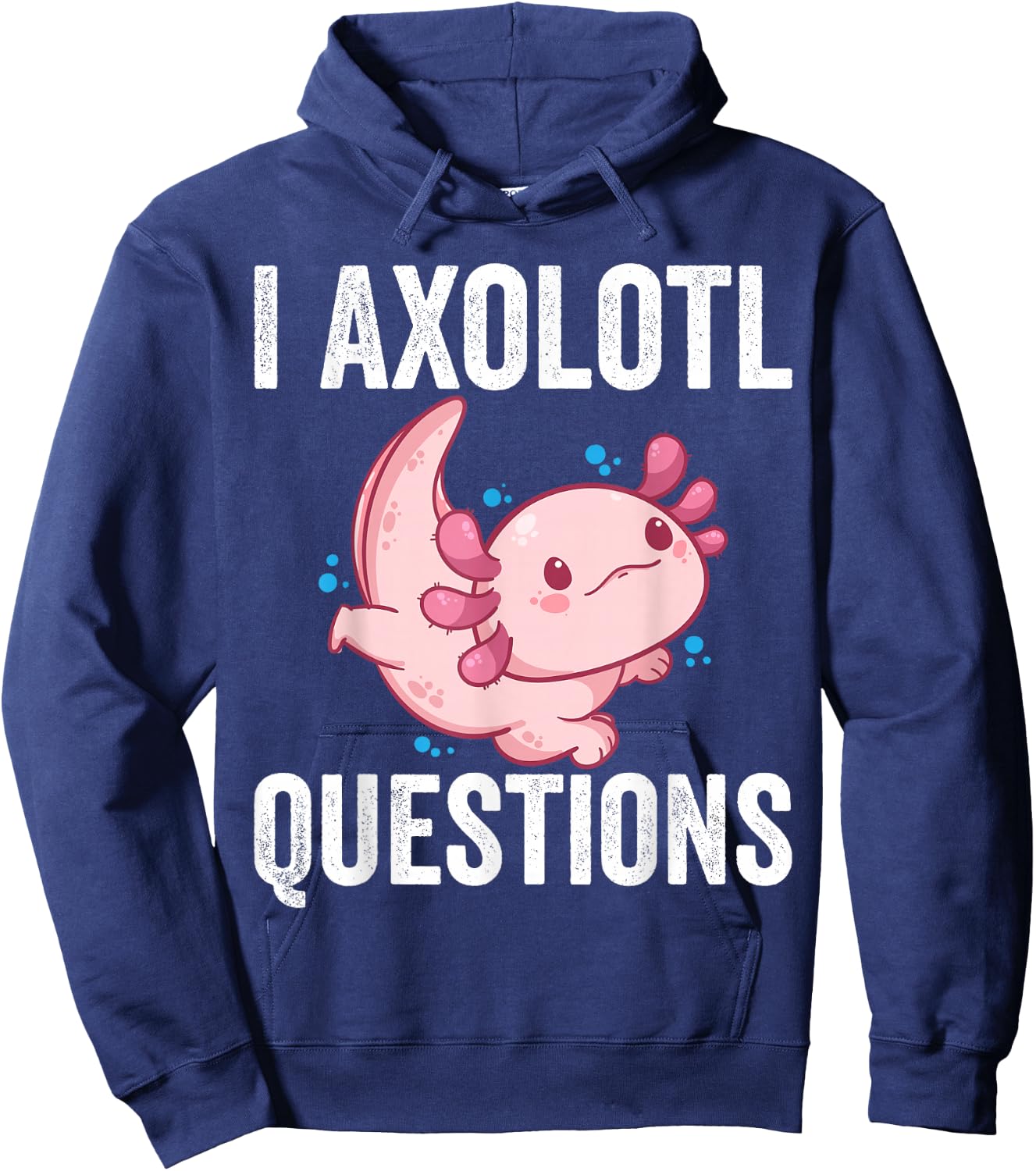 I Axolotl Questions Kids I Axolotl Costume Girl Boy Kids Hoodie - Hoodie | Navy