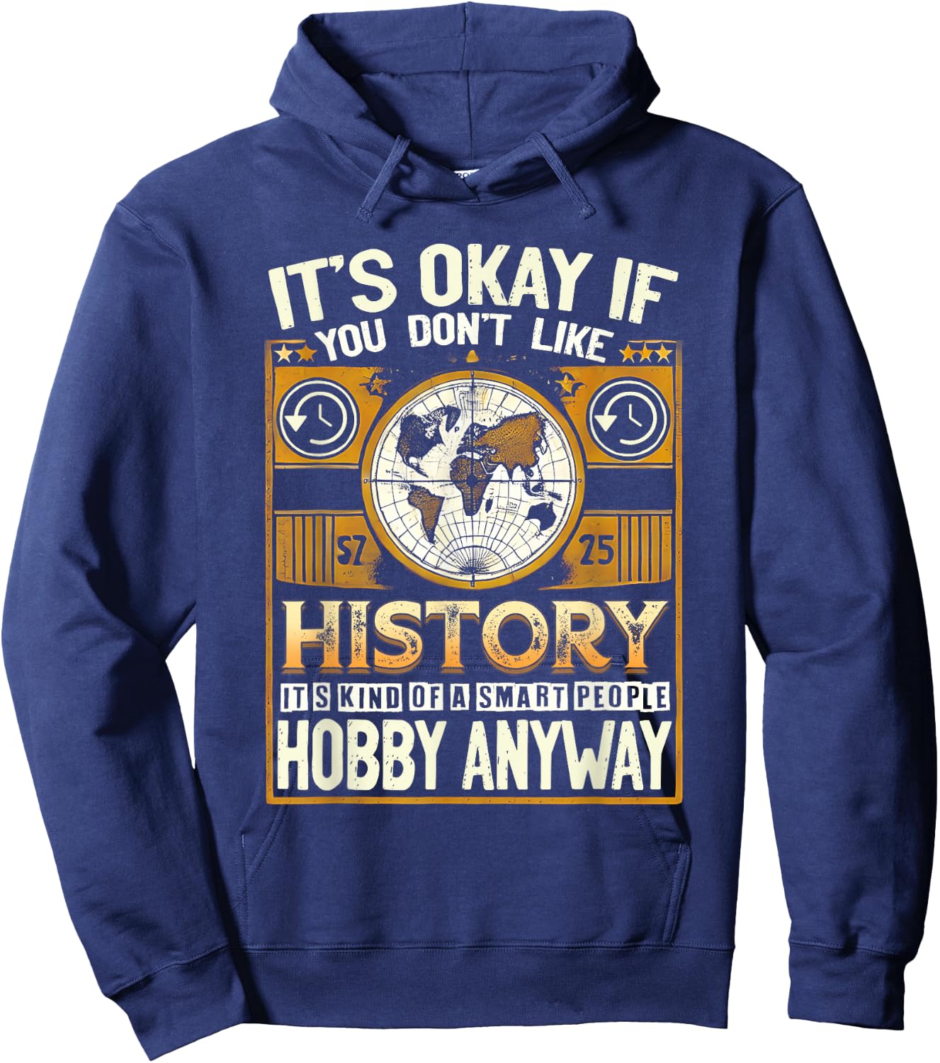 It'S Okay If You Dont Like History Smart People Hobby Anyway Hoodie - Hoodie | Navy