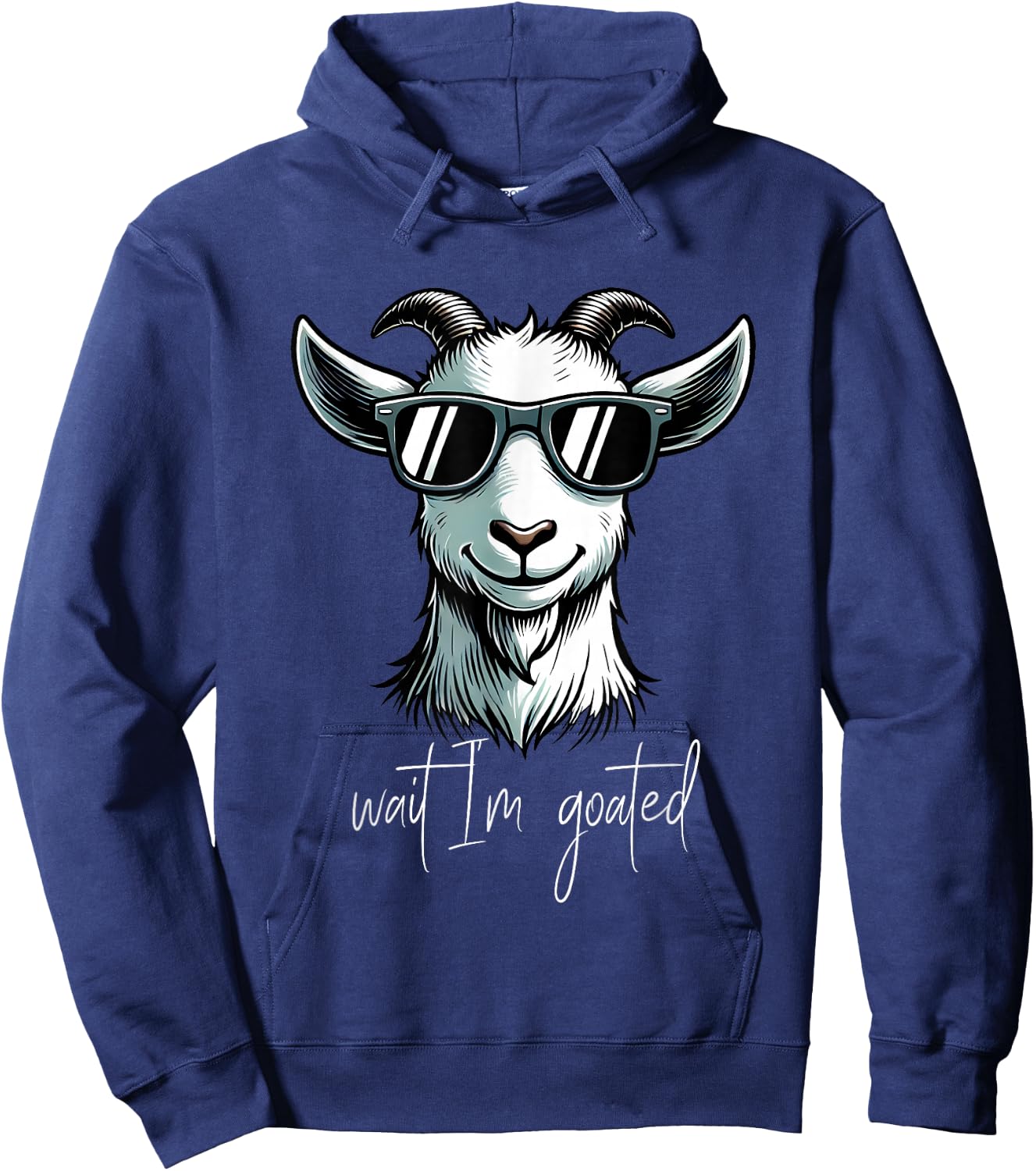 Wait I'm goated, cool goat with Sunglasses Hoodie - Hoodie | Navy