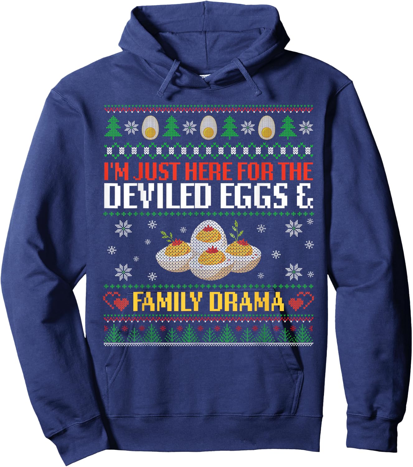 I'm Just Here For The Deviled Eggs And Family Drama Xmas Fun Hoodie - Hoodie | Navy