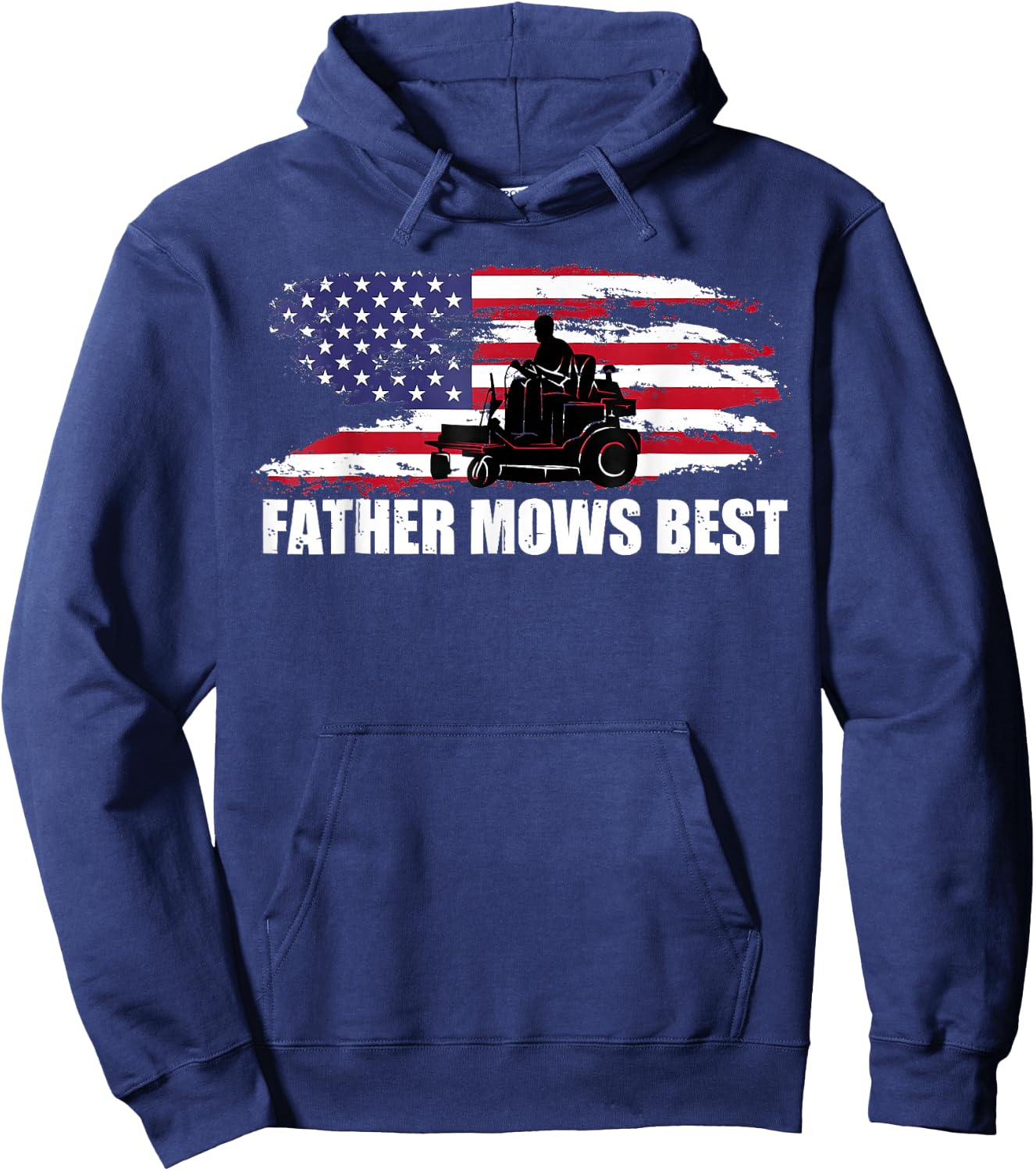 Father Mows Best Lawn Care Dad Mowing Patriotic Father's Day Hoodie - Hoodie | Navy