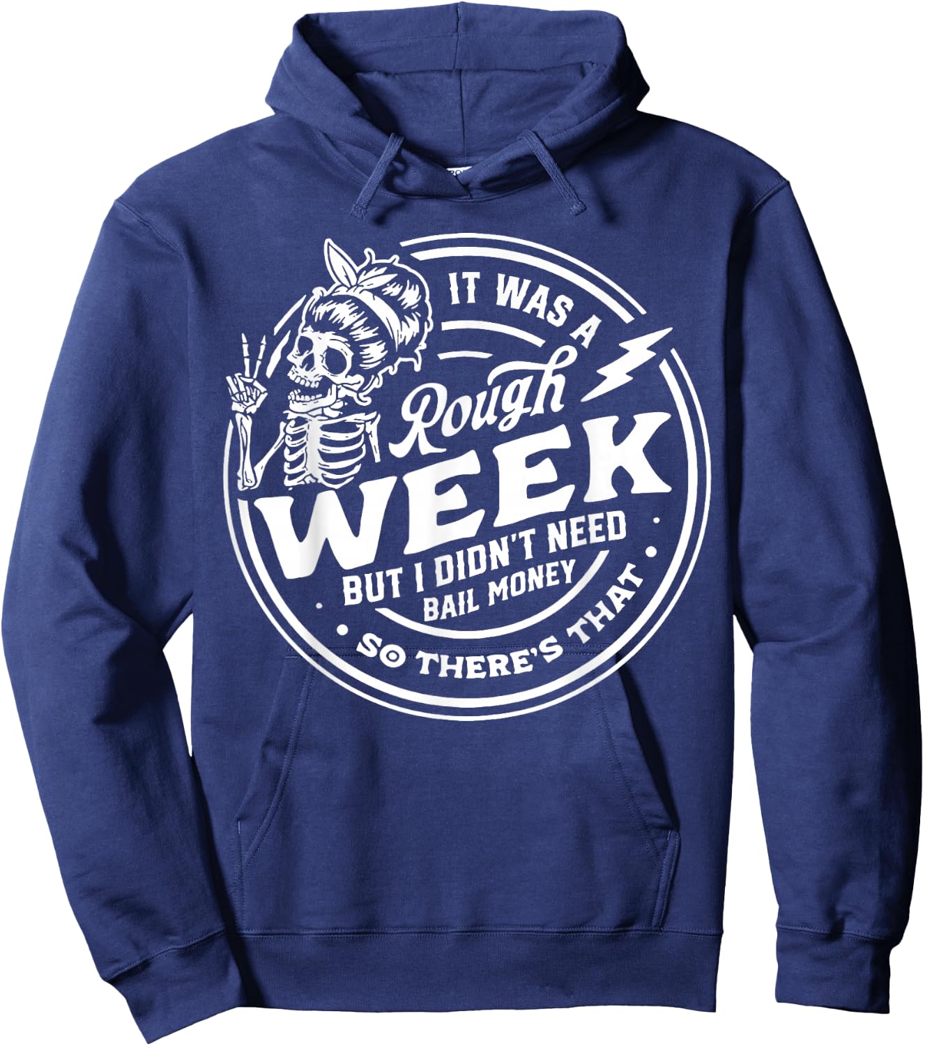 It Was A Rough Week But I Didn't Need Bail Money Hoodie - Hoodie | Navy