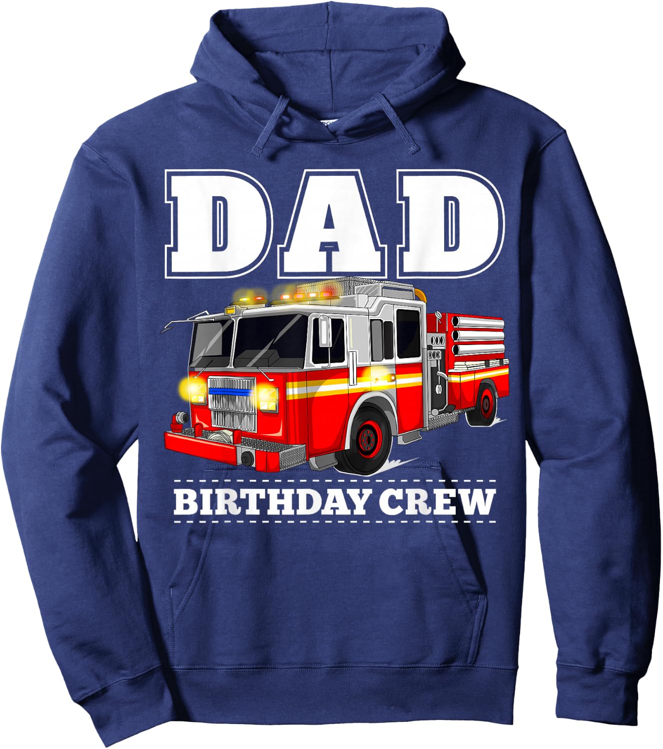 Dad Birthday Crew Fire Truck Firefighter Fireman Party Hoodie - Hoodie | Navy