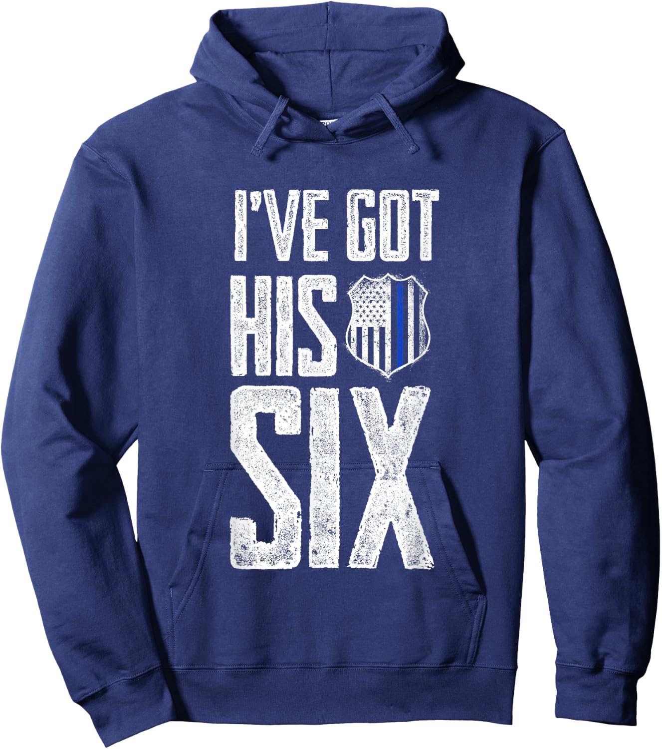 I've Got His Six Police Girlfriend Wife Cop Hoodie - Hoodie | Navy