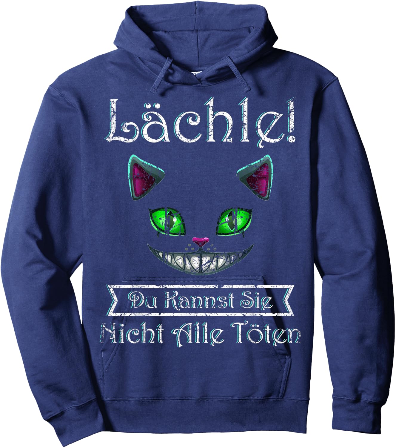 Smile Du Kannst Sie Nicht Alle töten Cheshire Cat , black Hoodie - Hoodie | Navy