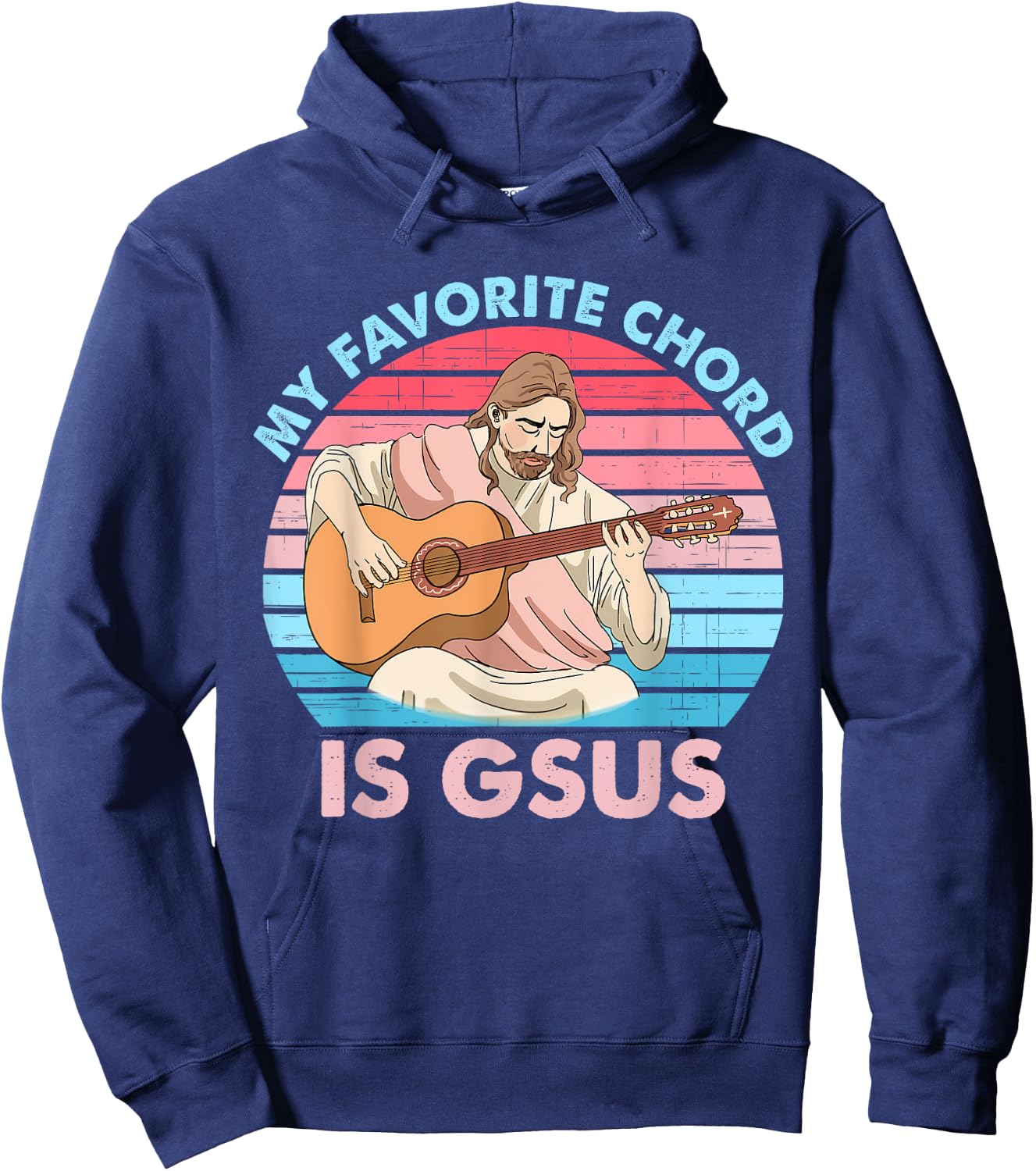 My Favorite Chord Is Gsus Jesus Plays Guitar Retro Design Hoodie - Hoodie | Navy