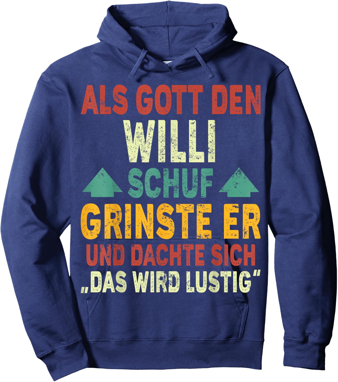 Willi Name - Als Gott den Willi Schuf Hoodie - Hoodie | Navy