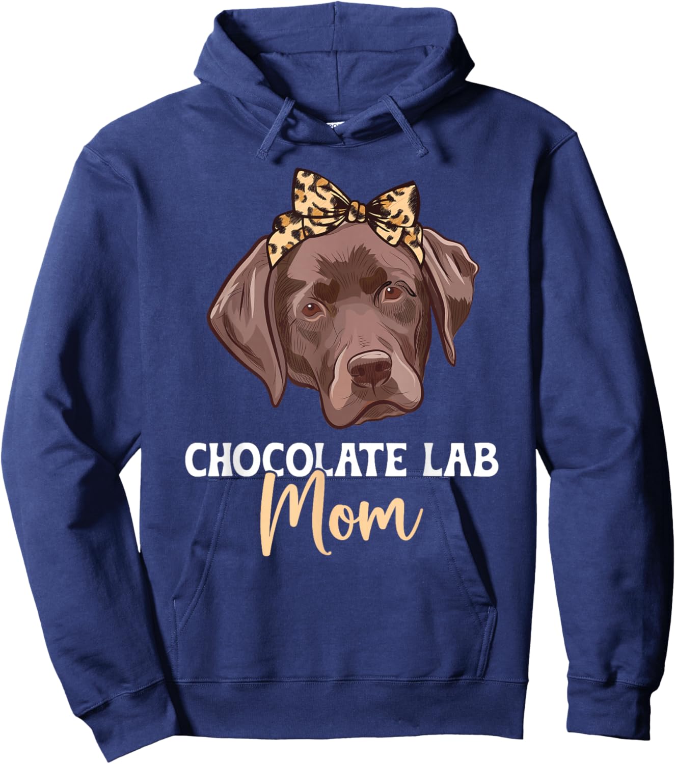 Chocolate Lab Mom Chocolate Labrador Owner Hoodie - Hoodie | Navy