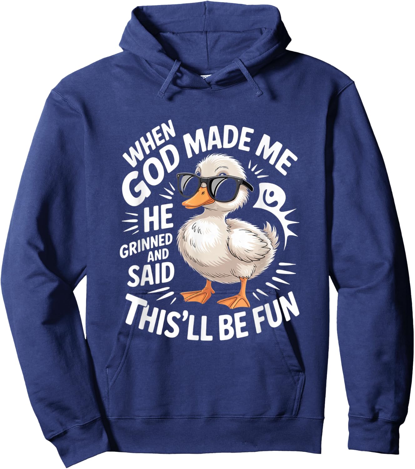 When God Made Me He Grinned And Said Fun Hoodie - Hoodie | Navy