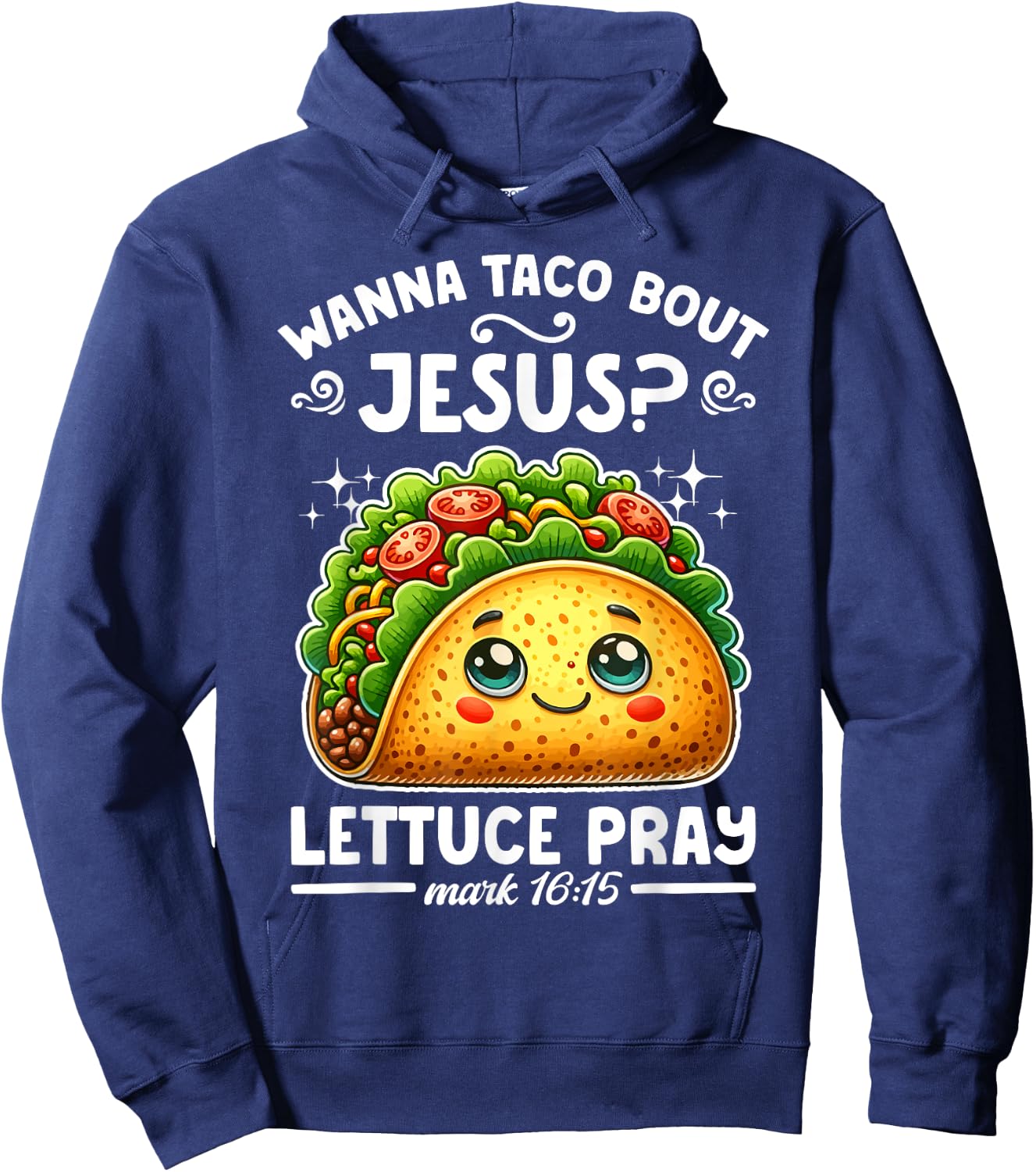 Wanna Taco Bout Jesus Lettuce Pray Cinco de Mayo Christian Hoodie - Hoodie | Navy