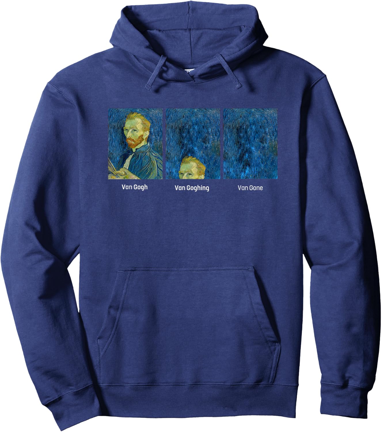 Hilarious Van Gogh Art meme - Van Goghing Van Gone Funny Hoodie - Hoodie | Navy