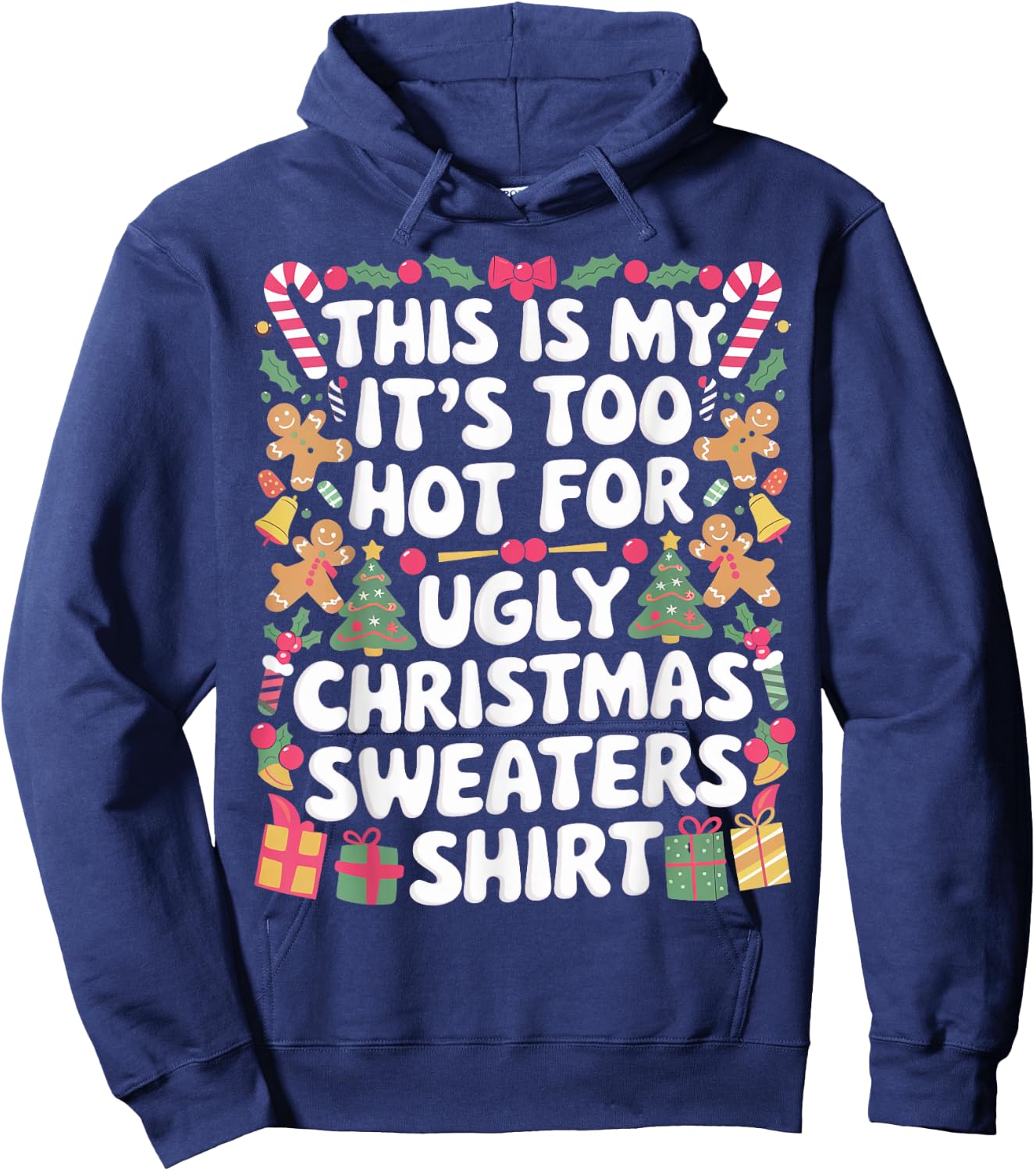 This Is My It's Too Hot For Ugly Christmas Sweaters Hoodie - Hoodie | Navy