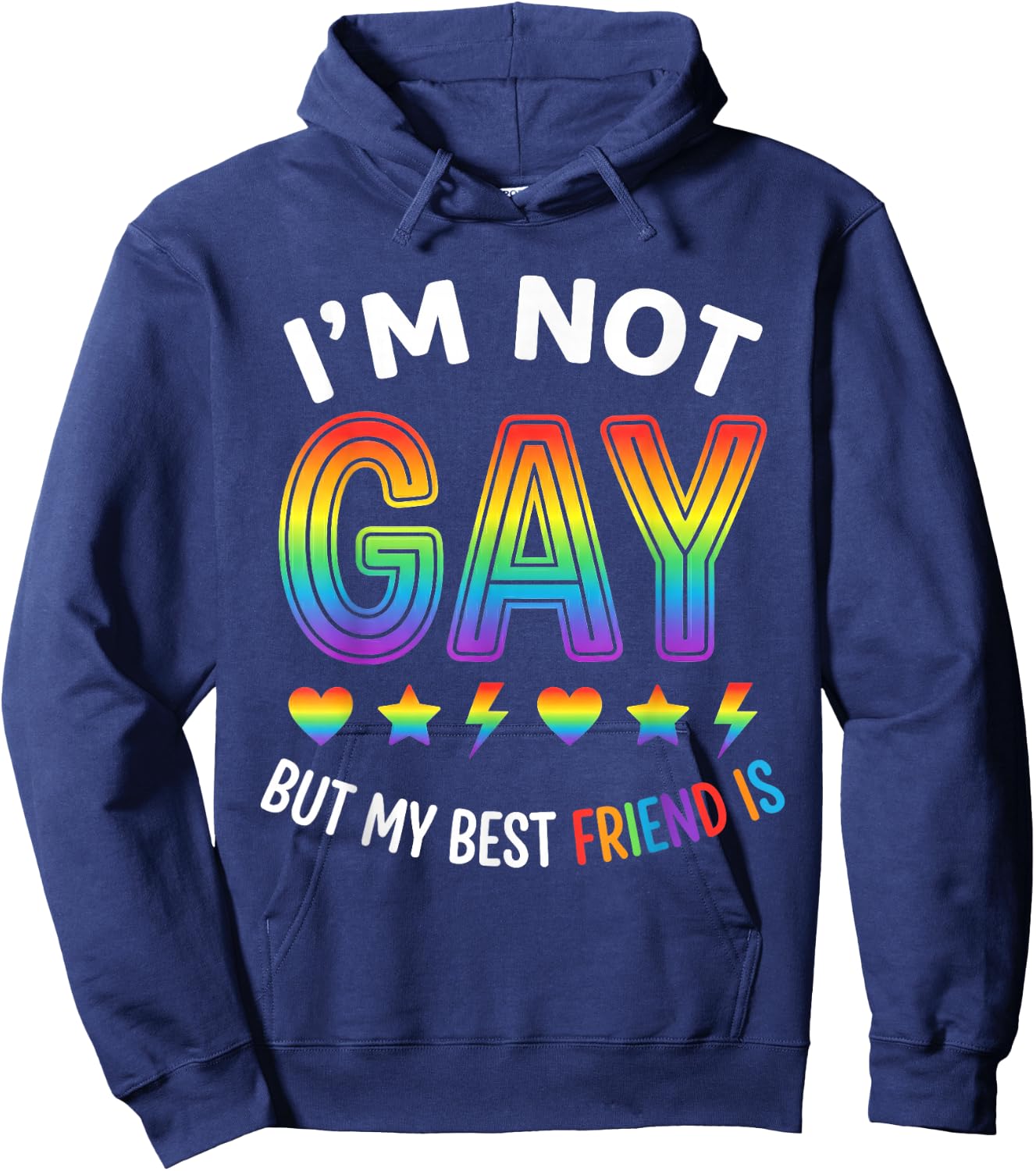 Im Not Gay Pride Funny Gay Pride Gift Friend Hoodie - Hoodie | Navy