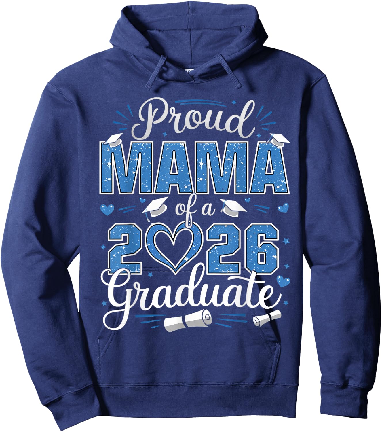 Proud Mama Of A Class Of 2026 Graduate 2026 Senior Mama 2026 Hoodie - Hoodie | Navy