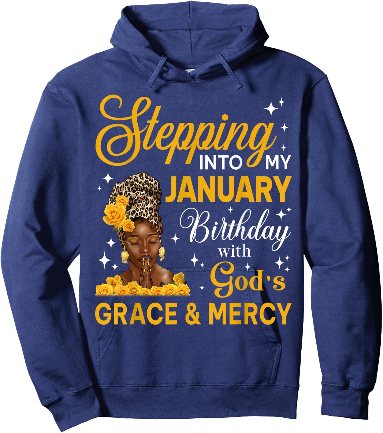 Stepping Into My January Birthday Religious Bday Afro Woman Hoodie - Hoodie | Navy