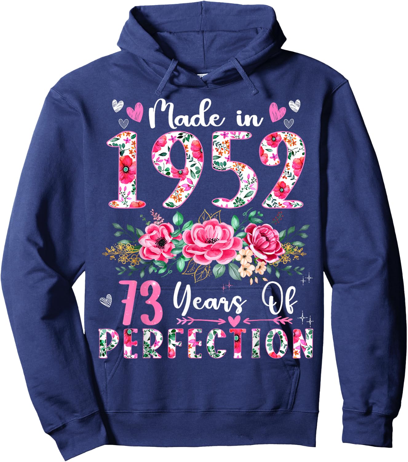 73 Year Old Made In 1952 Floral 73th Birthday Women Hoodie - Hoodie | Navy