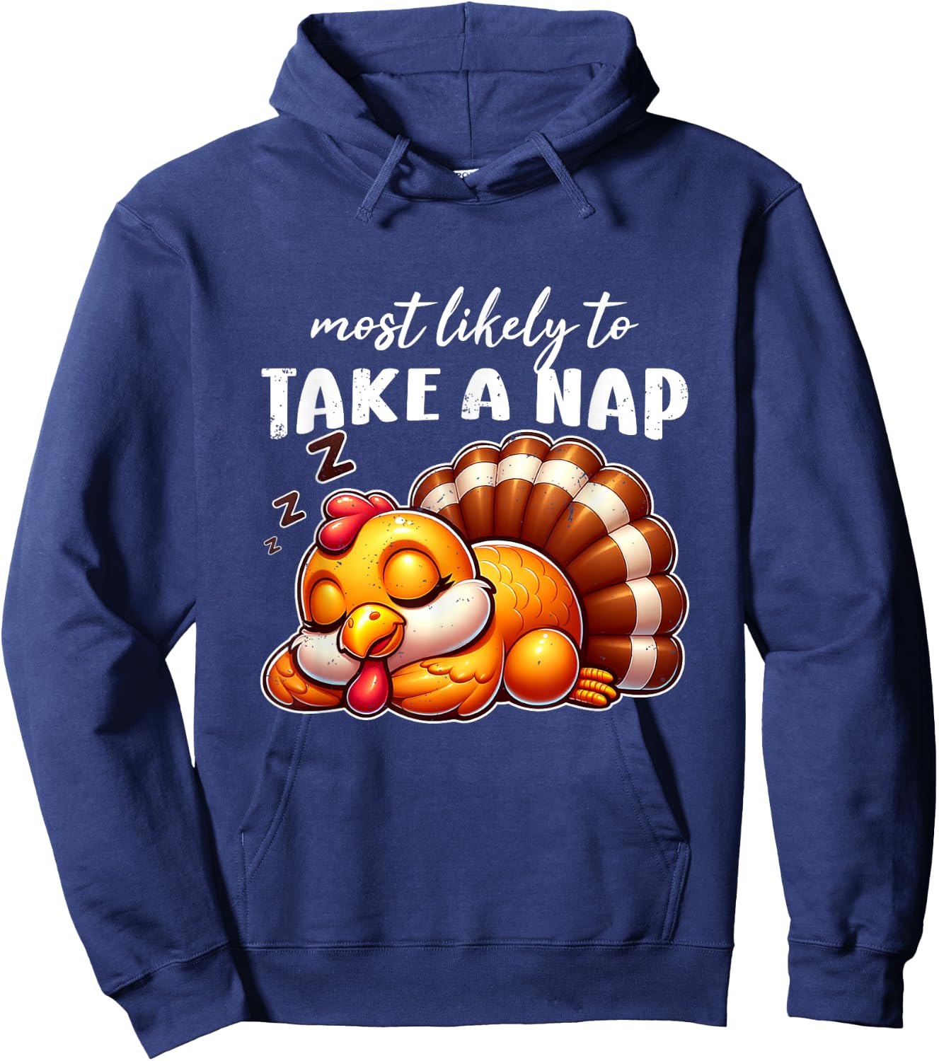 Most Likely To Take A Nap Turkey Thanksgiving Funny Sayings Hoodie - Hoodie | Navy