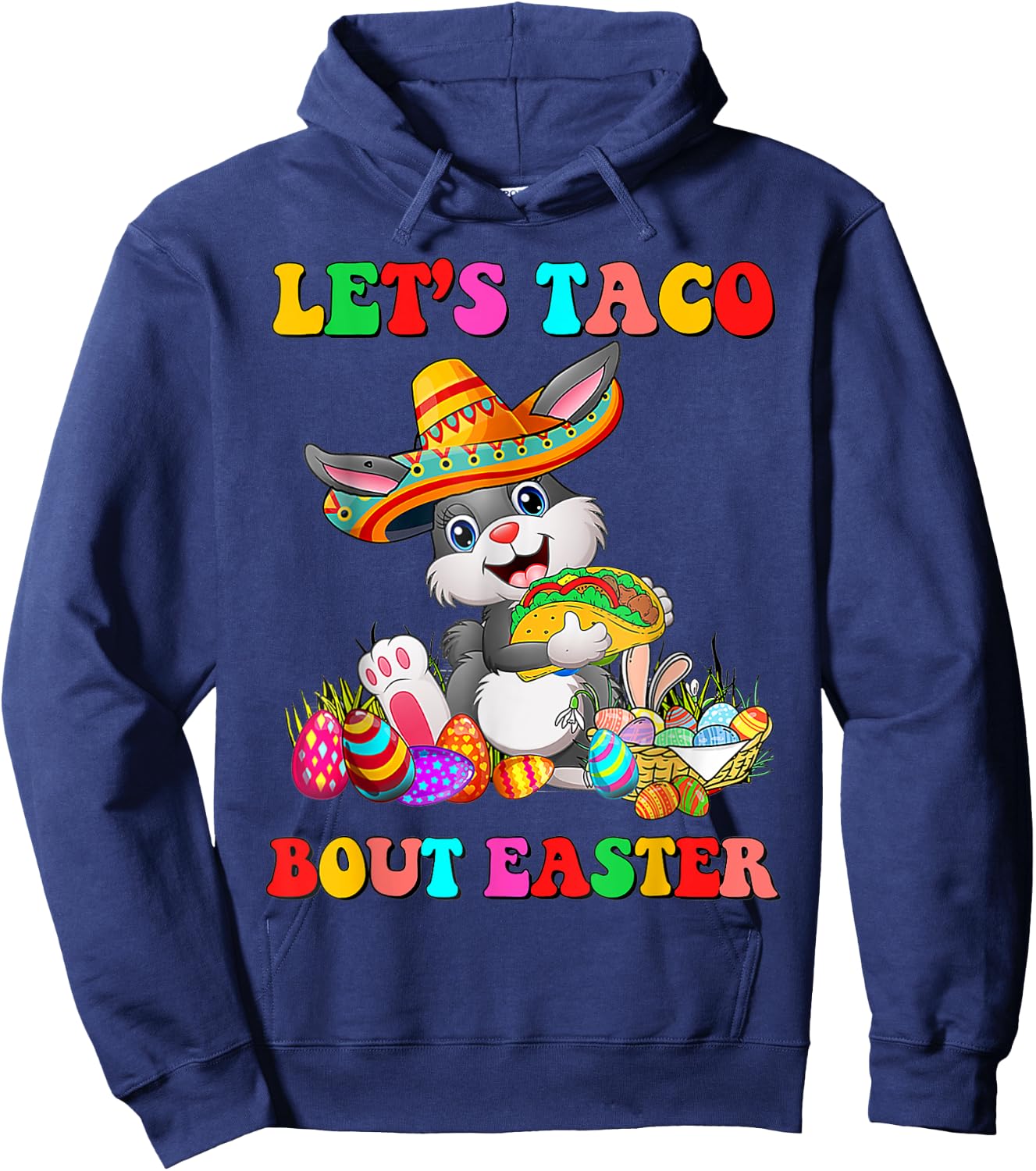 Let's Taco Bout Easter Mexican Bunny Taco Lover Easter Hoodie - Hoodie | Navy