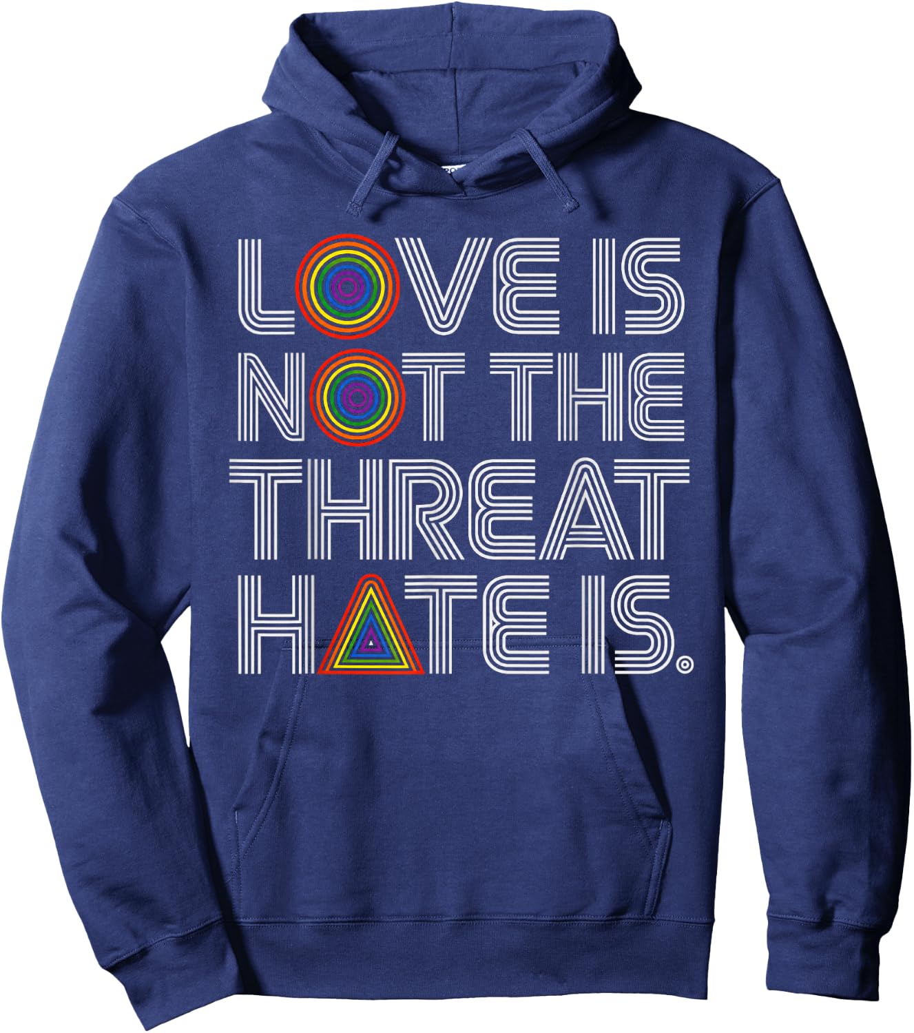 Love is Not The Threat Hate is Rainbow LGBTQ Pride Hoodie - Hoodie | Navy