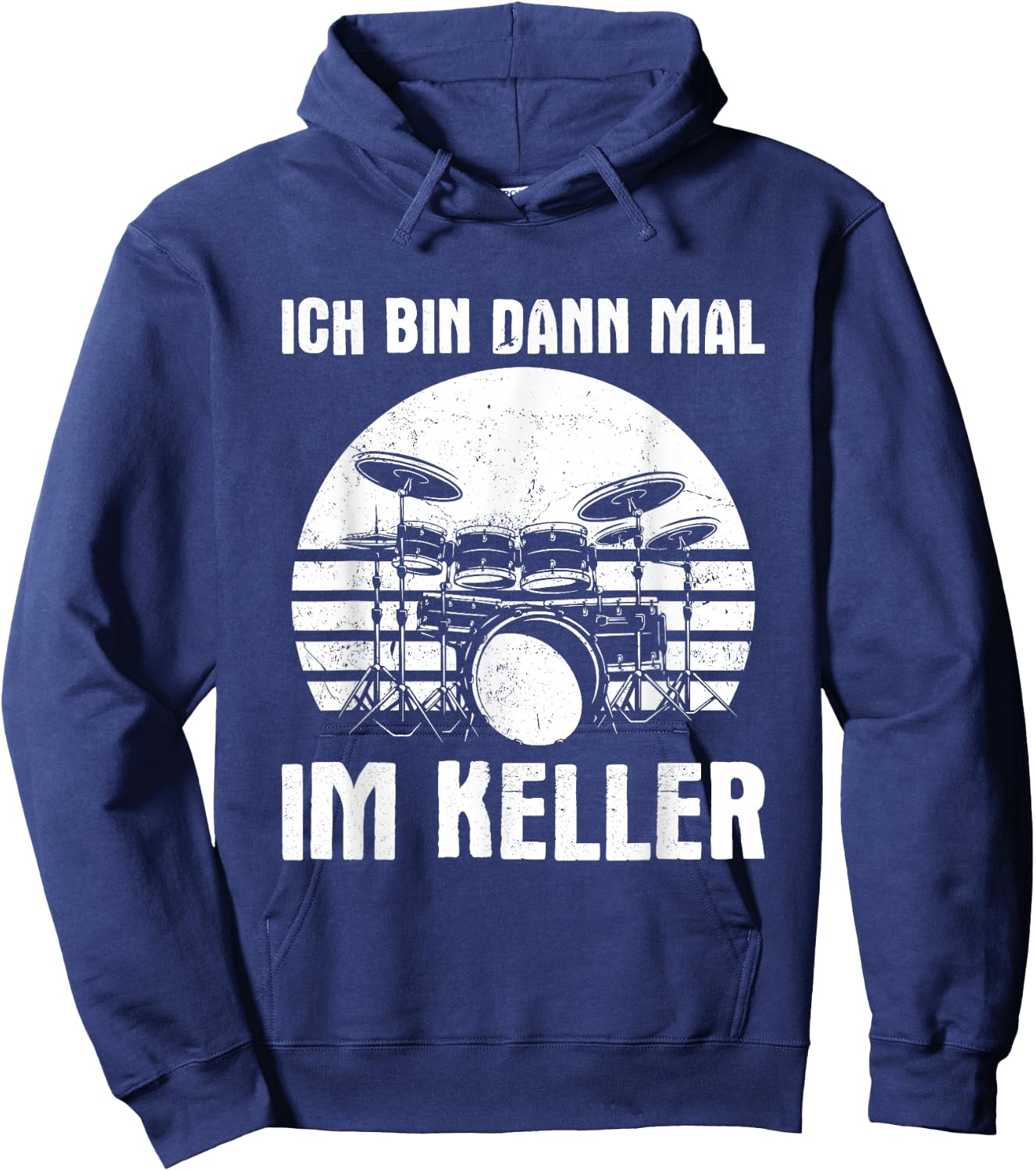with German Text "Ich bin dann mal im Keller Drums" [Ich bin dann mal, black Hoodie - Hoodie | Navy