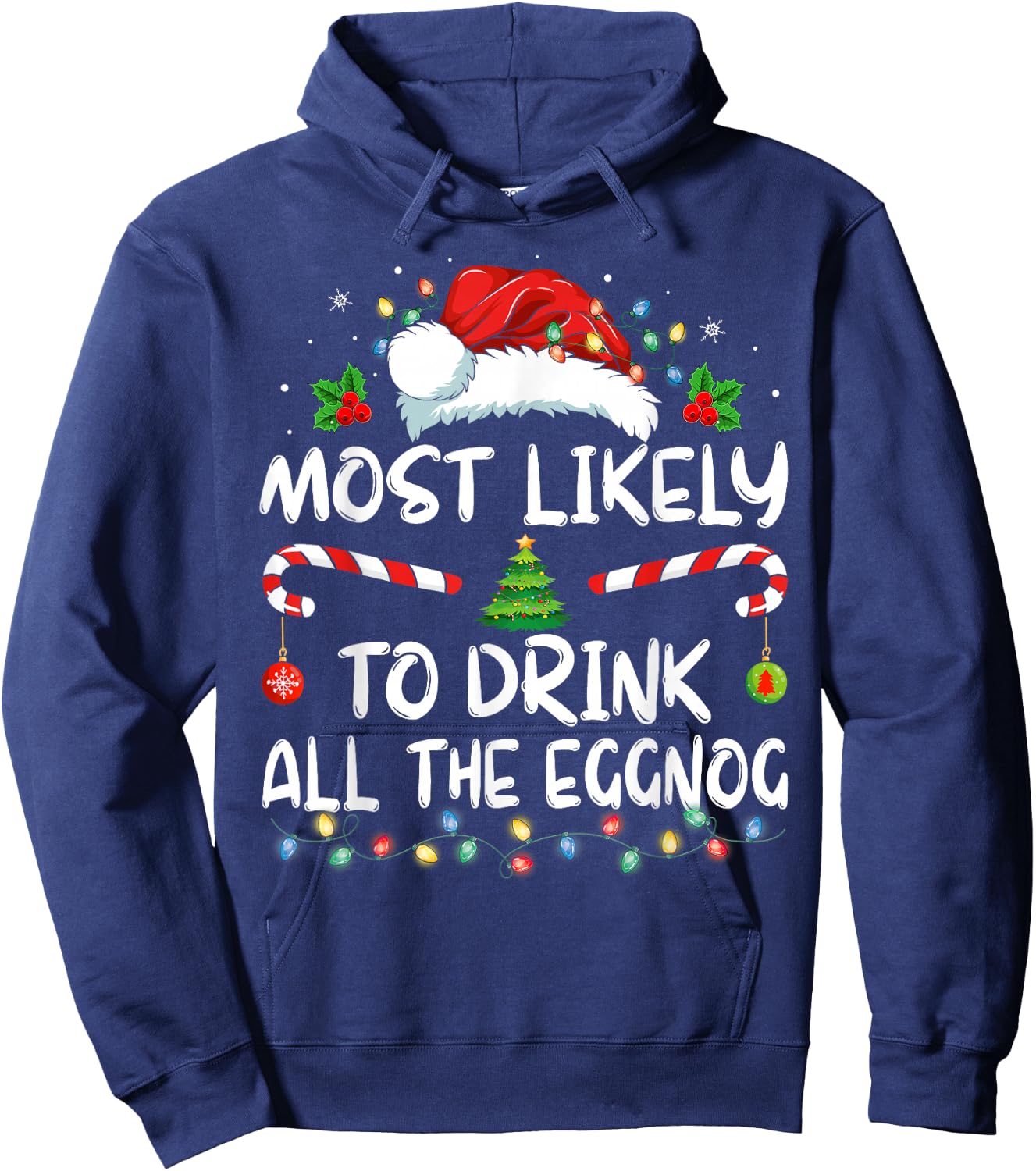 Most Likely To Drink All The Eggnog Christmas Eggnog Family Hoodie - Hoodie | Navy