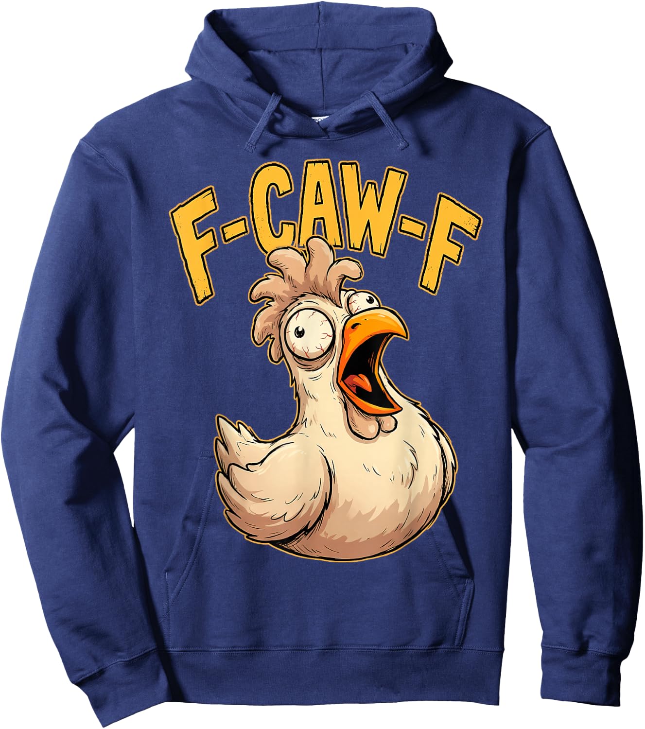 F Caw F Funny Chicken Humor Fcawf Fawk Quote Rooster Meme Hoodie - Hoodie | Navy