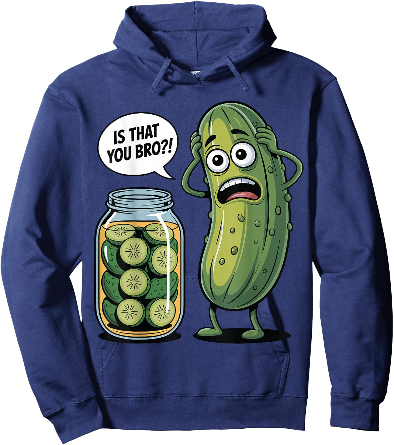 is that You Bro? Humorous Pickle Lovers Funny Cucumber Hoodie - Hoodie | Navy