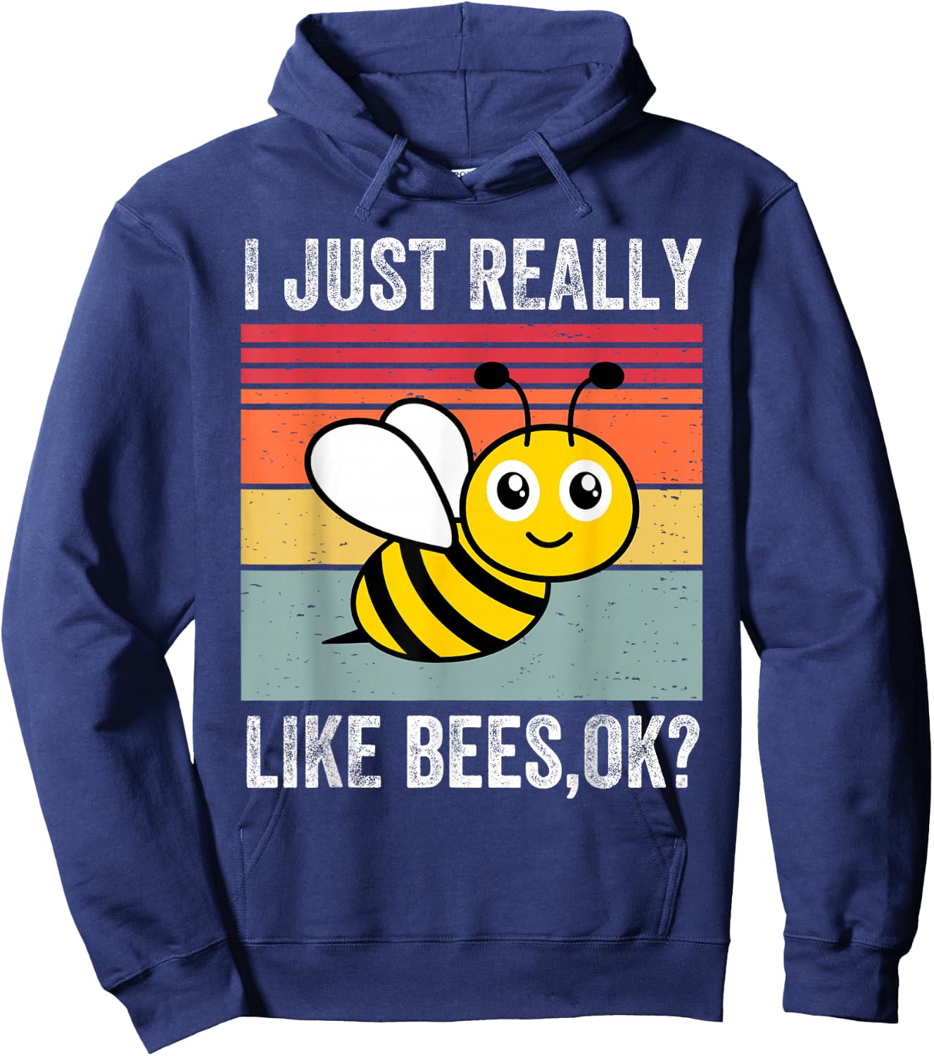 I Just Really Like Bees, Okay Funny Bee Lover Hoodie - Hoodie | Navy