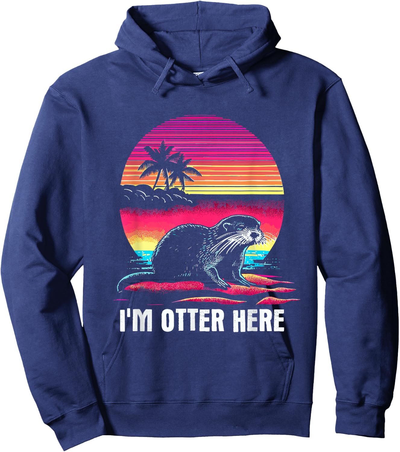 I'm Otter Here - Funny Vintage Lazy Otter Pun Dad Joke Hoodie - Hoodie | Navy