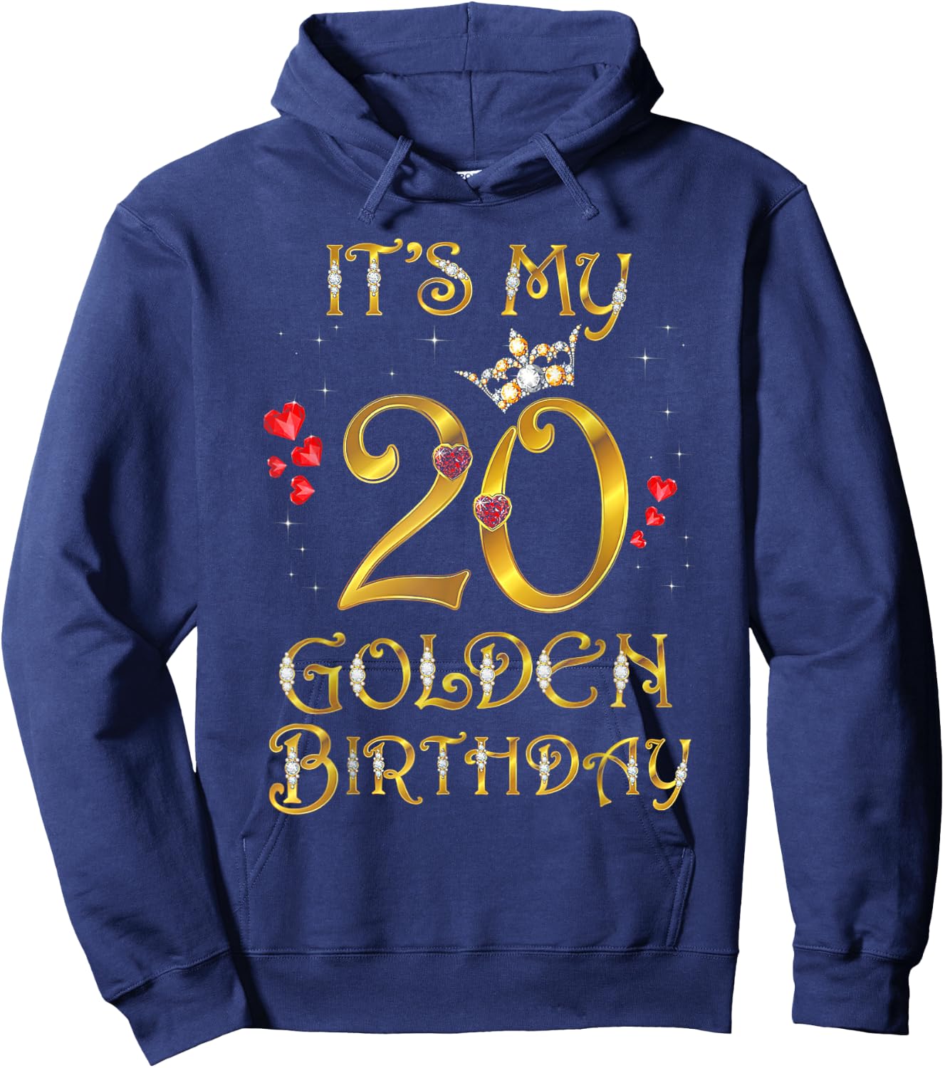 Its My Golden Birthday Shirt Girl 20 Year Old Diamond Crown Hoodie - Hoodie | Navy