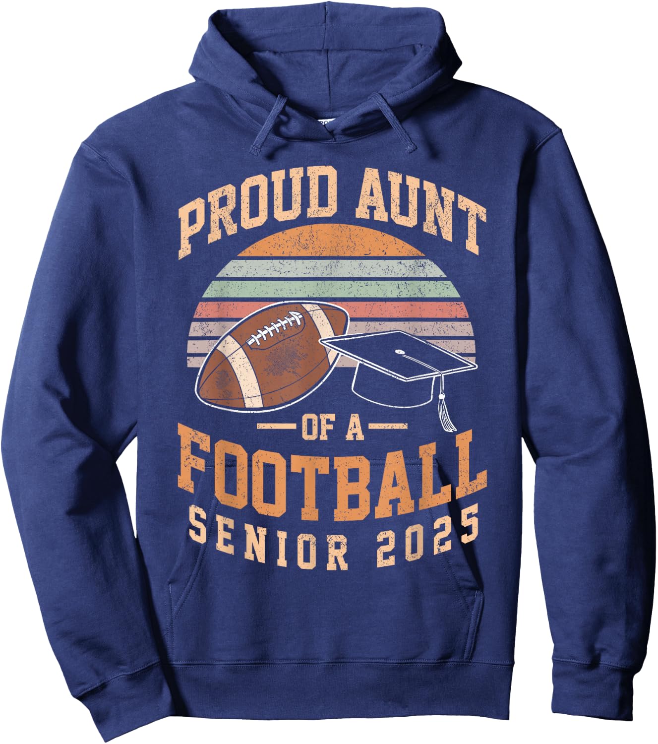 Proud aunt of a football senior class of 2025 vintage Hoodie - Hoodie | Navy