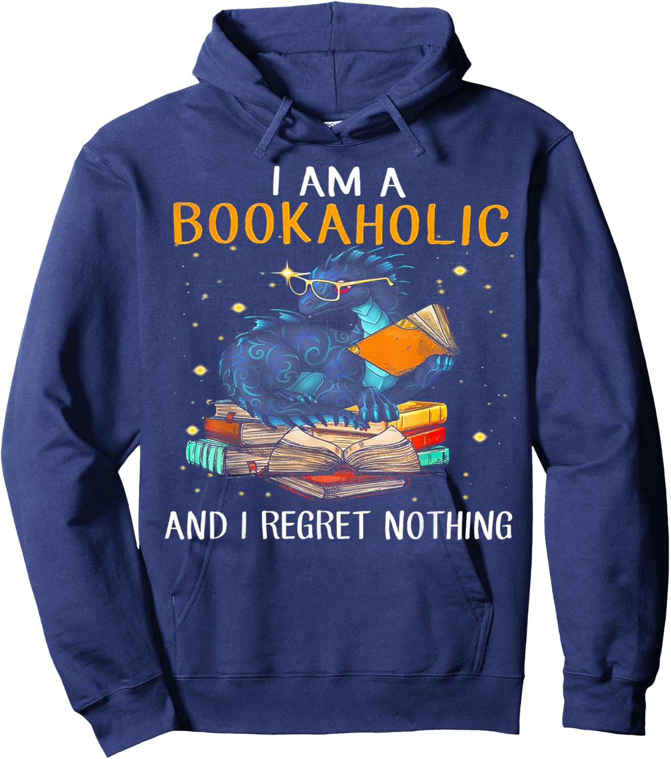 I am a bookaholic and I regret nothing dragon reading Hoodie - Hoodie | Navy