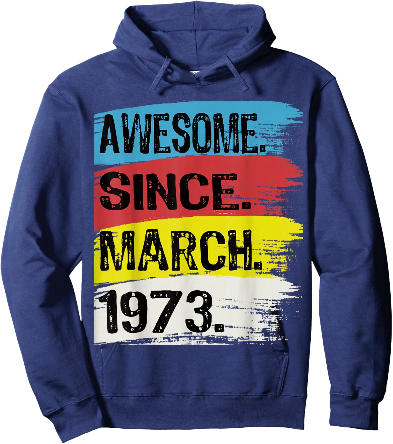 Awesome Since March 1973 Pisces Aries 53 Year Old Birthday Hoodie - Hoodie | Navy