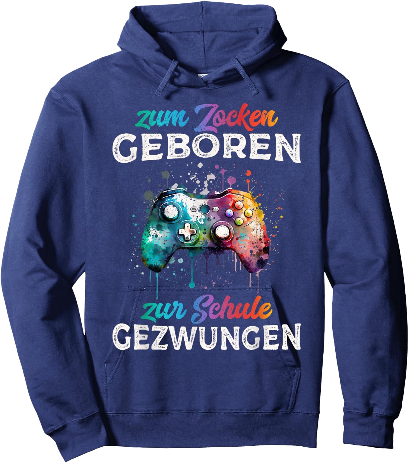 Zum Zocken geboren Zur Schule gezwungen Funny Gamer , black Hoodie - Hoodie | Navy