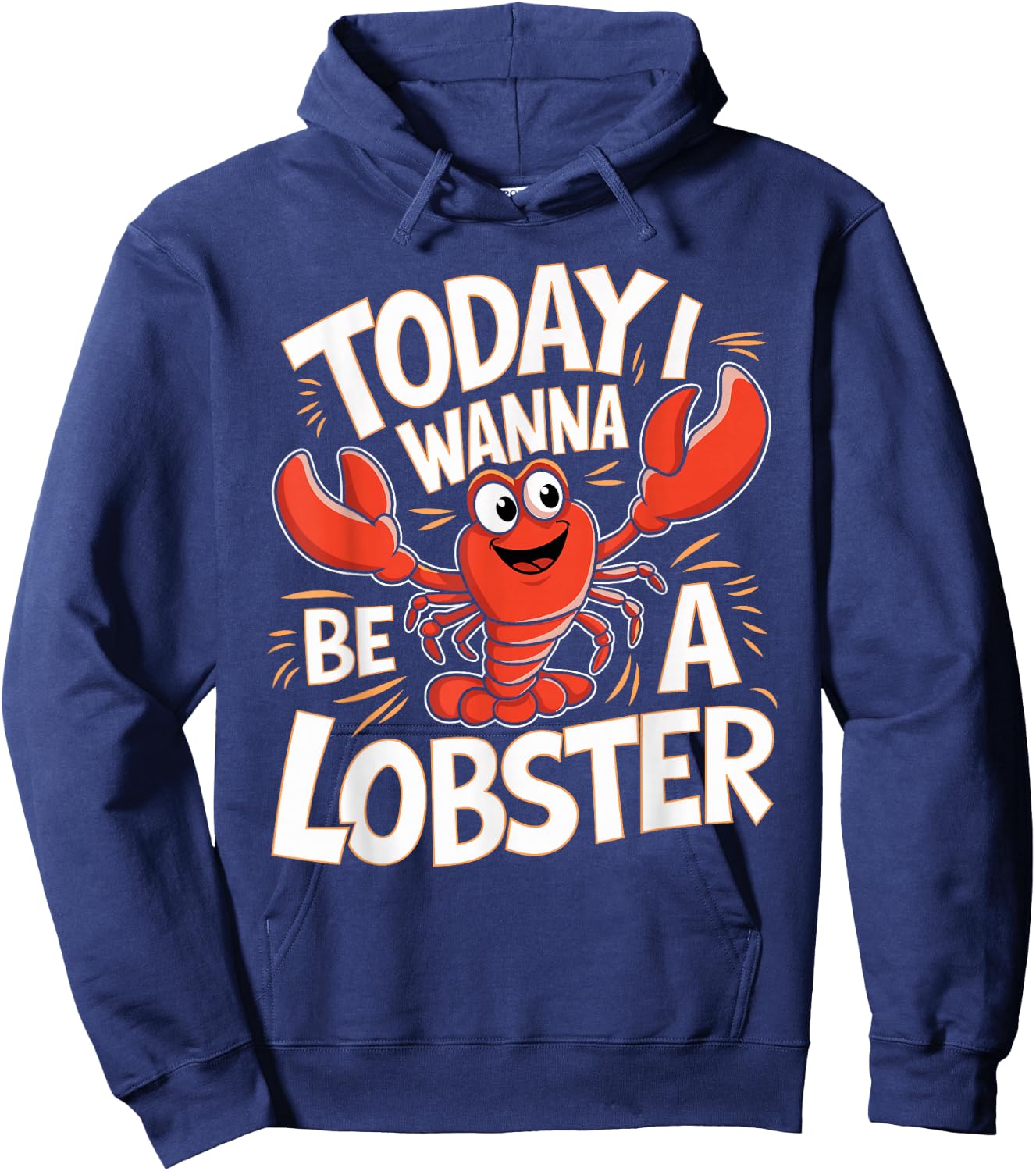 Today I wanna be a Lobster Design for Children Kids Lobster Hoodie - Hoodie | Navy