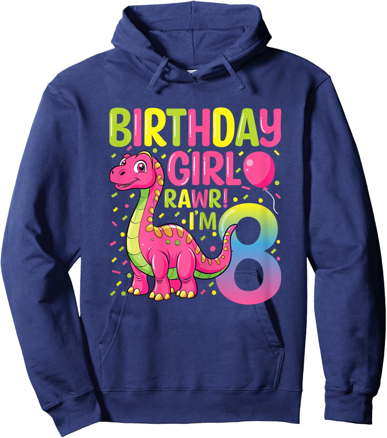Birthday Girl Rawr I'm 8 Dinosaur 8 Years Old 8th Birthday Hoodie - Hoodie | Navy