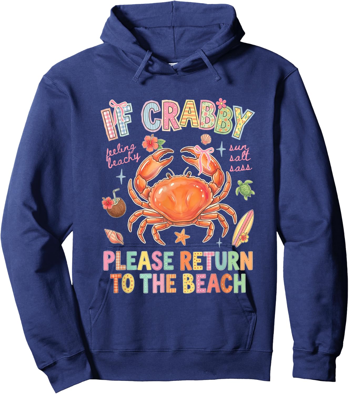 If Crabby Please Return to The Beach Summer Feeling Beachy Hoodie - Hoodie | Navy