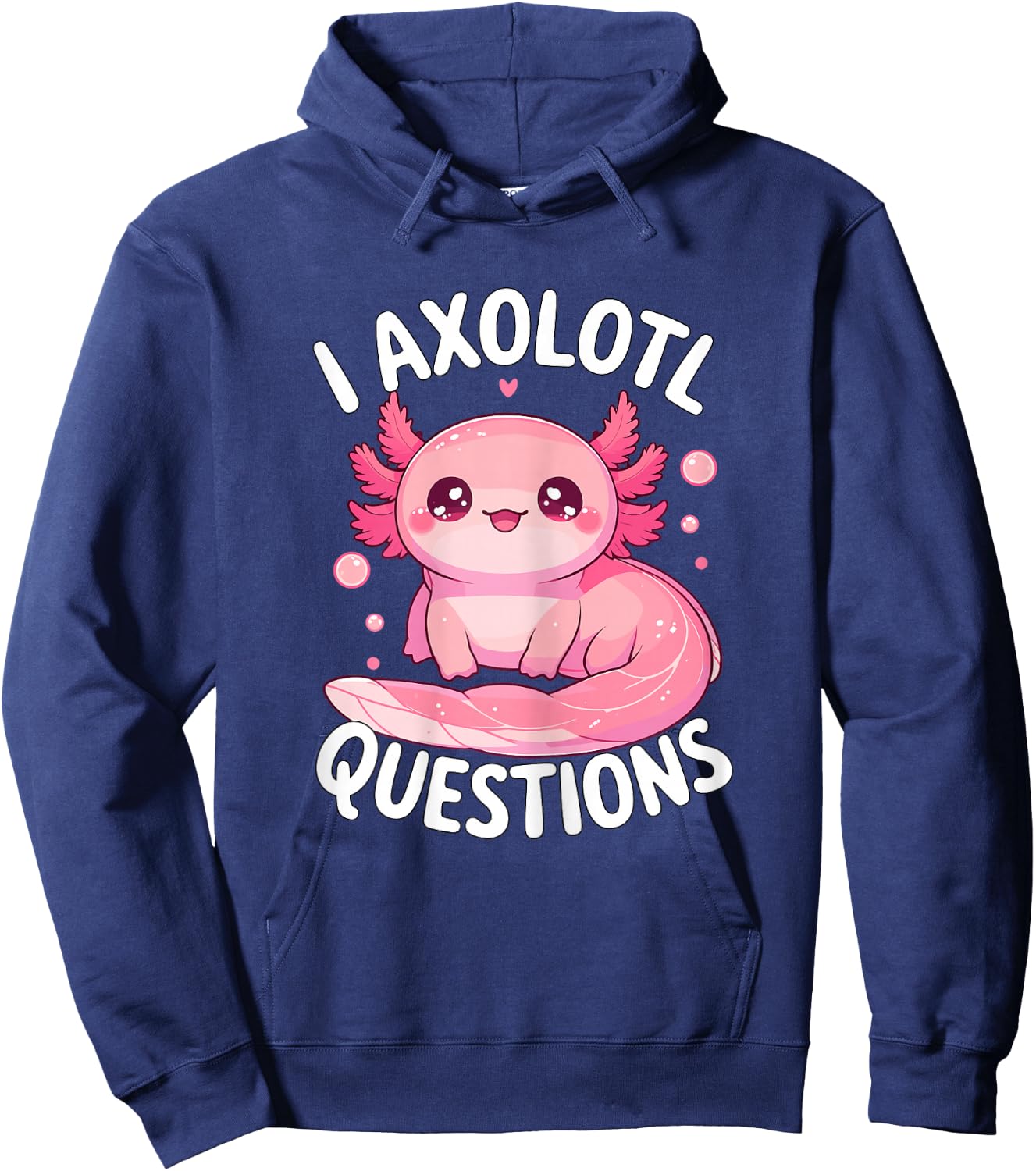 I Axolotl Questions Hoodie - Hoodie | Navy