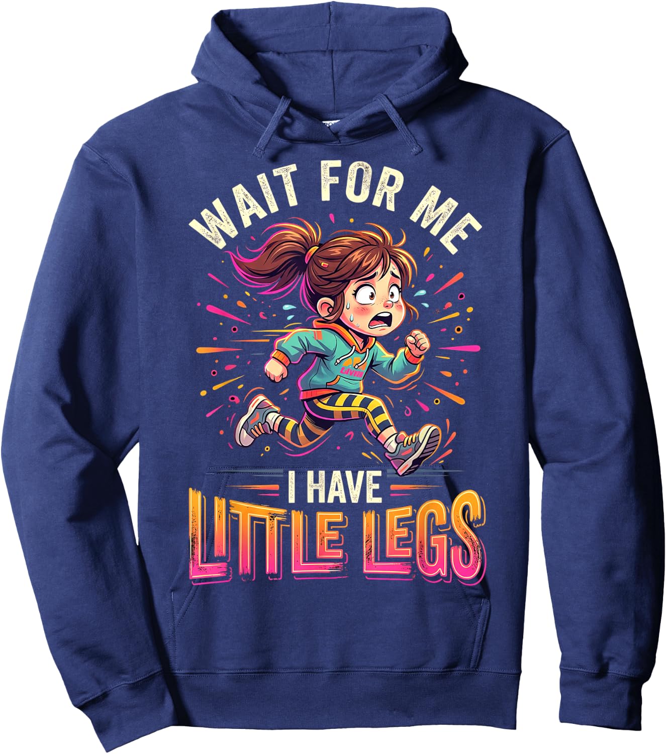 Wait for Me I Have Little Legs Lustiges Laufen Läufer Hoodie - Hoodie | Navy