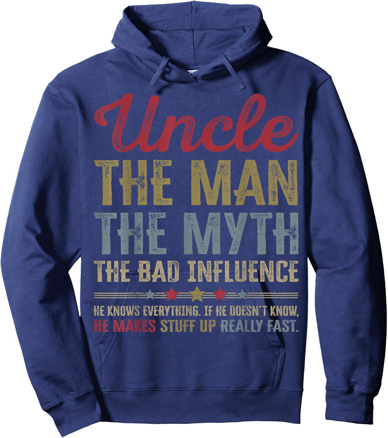 Uncle The Man The Myth The Bad Influence Funny Father's Day Hoodie - Hoodie | Navy