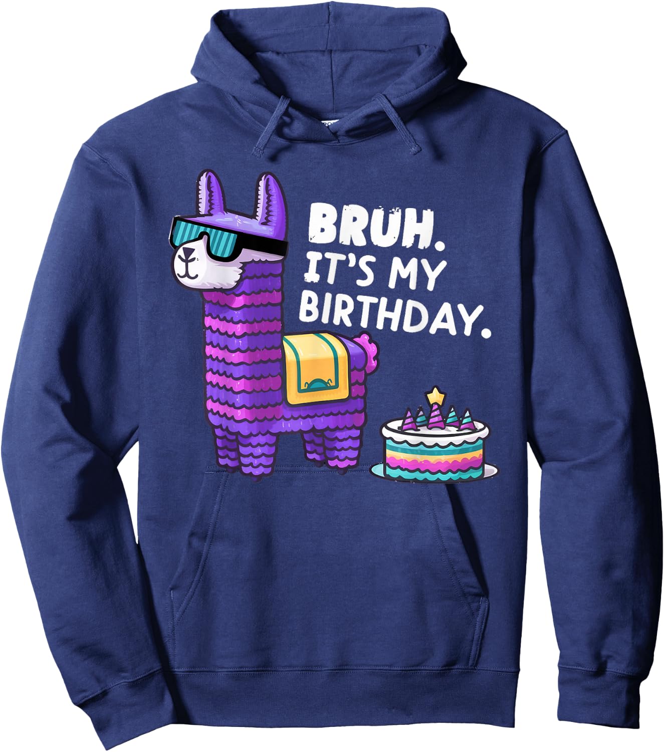 Llama Pinata Boy Girl Family Party Bday Bruh Its My Birthday Hoodie - Hoodie | Navy