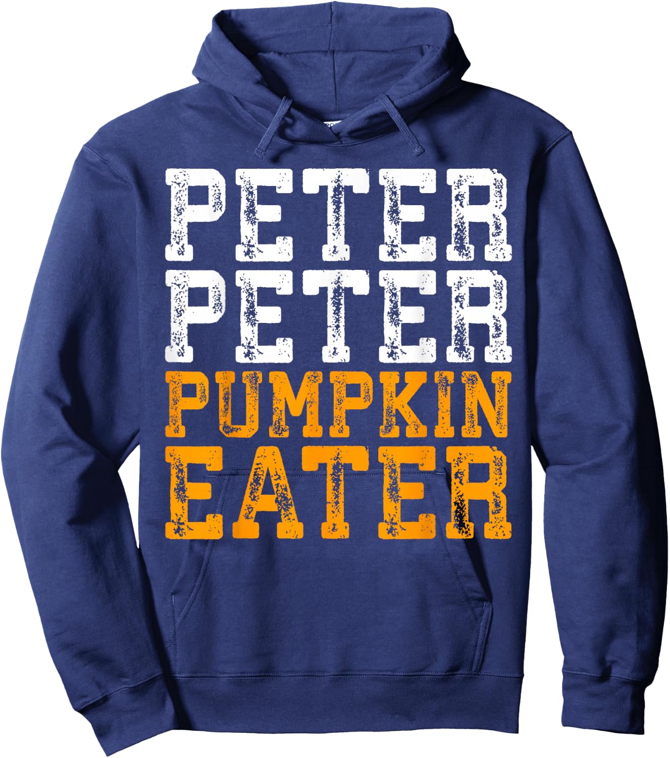 Peter Peter Pumpkin Eater Costume Shirt Hoodie - Hoodie | Navy