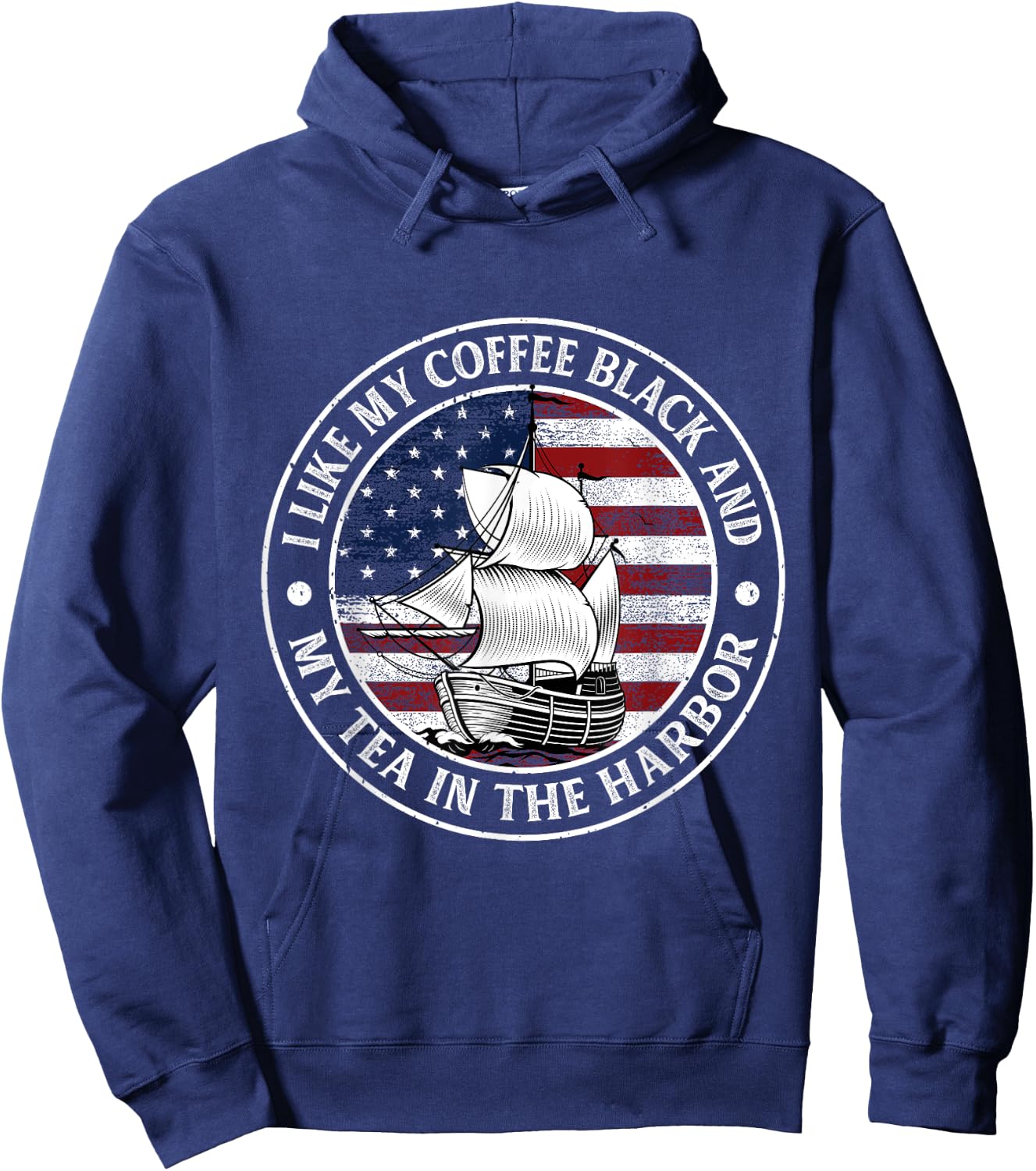 I Like My Coffee Black And My Tea in The Harbor Us History Hoodie - Hoodie | Navy